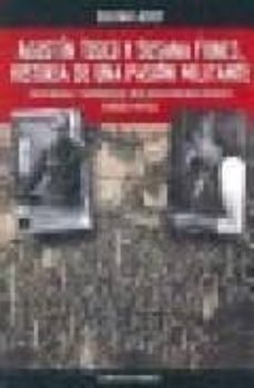 agustin tosco y susana funes, historia de una pasion militante: a cciones y resistencia del movimiento obrero (1955-1975)-silvia licht-9789507864247