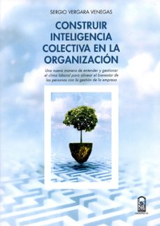 construir inteligencia colectiva en la organizacion-sergio vergara vanegas-9789561416147