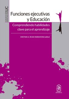 funciones ejecutivas y educacion (ebook)-cristian a. rojas-barahona-9789561425347