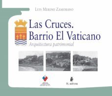 las cruces. barrio el vaticano. arquitectura patrimonial (ebook)-luis merino-9789562845847