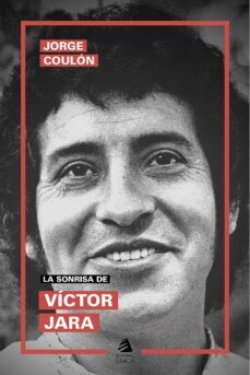 la sonrisa de víctor jara (ebook)-jorge coulón larrañaga-9789563035247