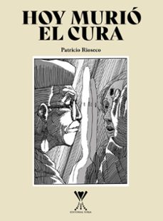 hoy murio el cura (ebook)-patricio rioseco saavedra-9789563386547