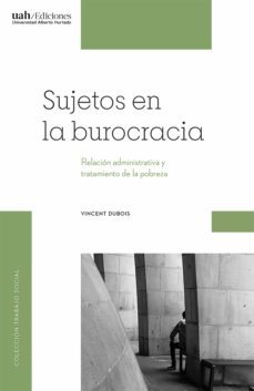 sujetos en la burocracia (ebook)-vincent dubois-9789563572247