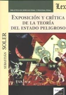 exposicion y critica de la teoria del estado peligroso-sebastian soler-9789563921847
