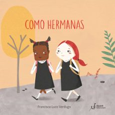 como hermanas (ebook)-francisca luco-9789566108047