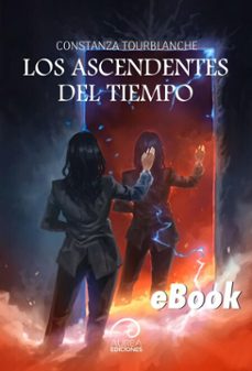 los ascendentes del tiempo (ebook)-constanza tourblanche-9789566420347