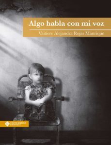 algo habla con mi voz (ebook)-vaitiere alejandra rojas manrique-9789582604547
