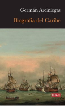 biografia del caribe (ebook)-german arciniegas-9789585446847