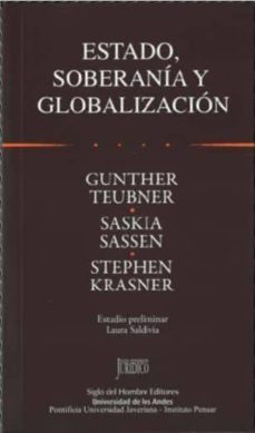 estado, soberania y globalizacion-gunther teubner-saskia sassen-9789586651547