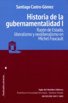 historia de la gubernamentalidad i (ebook)-santiago castro gomez-9789586653947