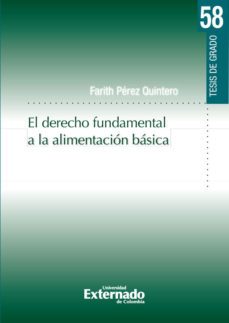 el derecho fundamental a la alimentacion basica (ebook)-farith perez quintero-9789587106947