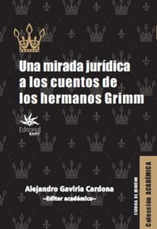 una mirada juridica a los cuentos de los hermanos grimm (ebook)-9789587208047