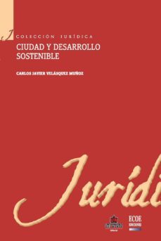 ciudad y desarrollo sostenible (ebook)-carlos javier velasquez muñoz-9789587413847