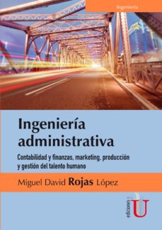 ingenieria administrativa-miguel david rojas lopez-9789587626247