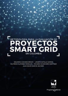 metodologia para la evaluacion de proyectos smart grid en colombia (ebook)-9789587656947