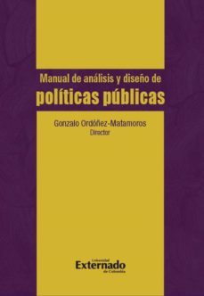 manual de análisis y diseño de políticas públicas (ebook)-gonzalo ordoñez matamoros-9789587720747