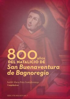800 años del natalicio de san buenaventura de bagnoregio (ebook)-judith maria peña santodomingo-fray carlos esteban salto sola-julio cesar barrera velez-9789588474847