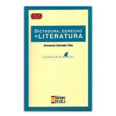 dictadura, derecho y literatura (ebook)-armando estrada villa-9789588869247