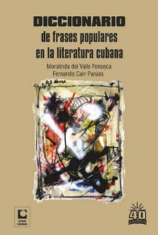 diccionario de frases populares en la literatura cubana (ebook)-moralinda del valle fonseca-fernando carr parúas-9789591023247