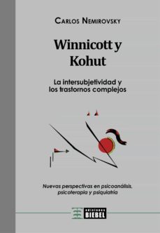 winnicott y kohut - la intersubjetividad y los trastornos complejos (ebook)-carlos nemirovsky-9789871678747