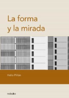 la forma y la mirada (ebook)-helio piñon-9789873413247