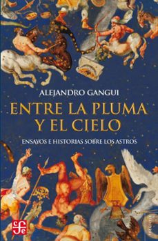entre la pluma y el cielo (ebook)-alejandro gangui-9789877196047