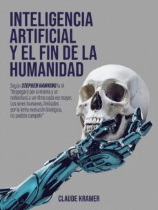 inteligencia artificial y el fin de la humanidad (ebook)-claude kramer-9789877448047