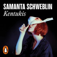 kentukis (audiolibro)-samanta schweblin-9789877690347