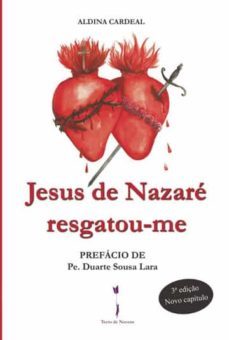 jesus de nazare resgatou-me (3ª ed.)-aldina fernandes cardeal-9789895340347