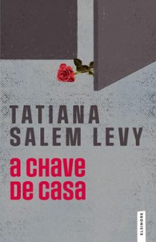 a chave de casa (ebook)-tatiana salem levy-9789895890347