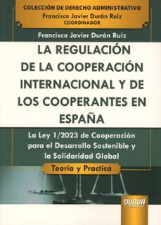 regulacion de la cooperacion internacional y de los cooperantes e n españa-francisco javier duran ruiz-9789897129247