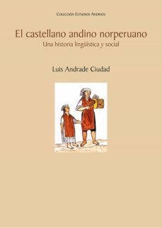 el castellano andino norperuano (ebook)-luis andrade-9789972429347