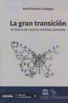 gran transicion en busca de nuevos sentidos comunes, la-9789978551547
