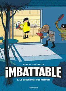 imbattable. vol. 3. le cauchemar des malfrats-pascal jousselin-9791034746347