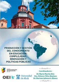 produccion y gestion del conocimiento en educacion: complejidad, innovacion y politicas publicas. (ebook)-mario martin bris-9791370067847