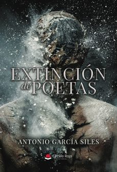 extincion de poetas-antonio garcia siles-9791370351847