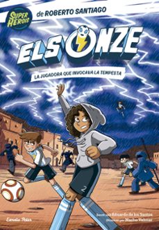 els onze 9. la jugadora que invocava la tempesta-roberto santiago-9791387519520