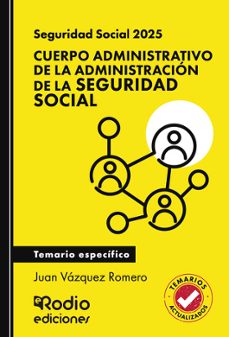 seguridad social 2025. cuerpo administrativo de la administracion de la seguridad social. temario especifico-juan vazquez romero-9791387537647
