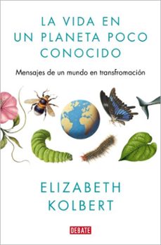 la vida en un planeta poco conocido (ebook)-elisabeth kolbert-9791387600747