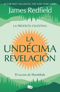 la undecima revelación (la profecía celestina 3)-james redfield-9791387652647