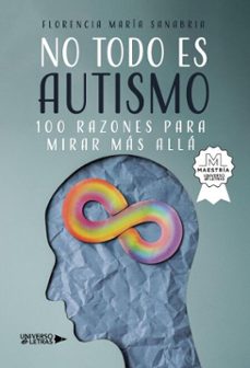 no todo es autismo (ebook)-florencia maría sanabria-9791387716547