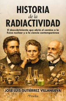 historia de la radiactividad (ebook)-jose luis gutierrez-9791388075247