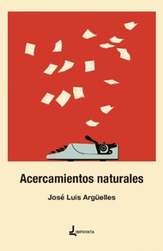 acercamientos naturales-jose luis arguelles-9791399006247