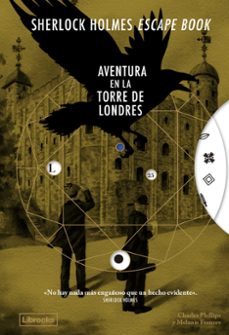 sherlock holmes escape book. aventura en la torre de londres-charles phillips-9791399150247