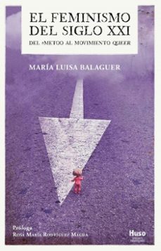 el feminismo del siglo xxi. (ebook)-maria luisa balaguer-9791399169447