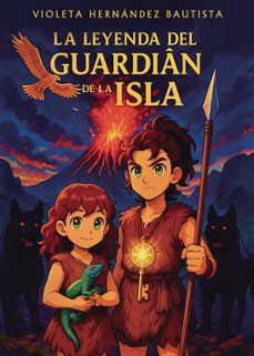 la leyenda del guardián de la isla-violeta hernandez bautista-9793397890347