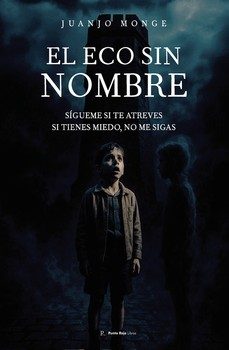 el eco sin nombre-juan jose monge escolano-9797345855747