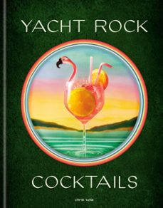 yacht rock cocktails (ebook)-chris vola-9798217035847