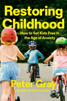 restoring childhood (ebook)-peter gray-9798217046447
