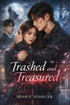 trashed and treasured (ebook)-shawn sparger-9798223869047